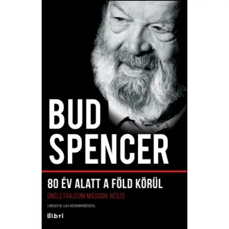 80 év alatt a föld körül /Önéletrajzom második része (Bud Spencer)