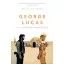 George Lucas /Galaxisokon innen és túl (Brian Jay Jones)