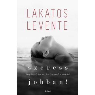 Szeress jobban! - Lakatos Levente (2015)