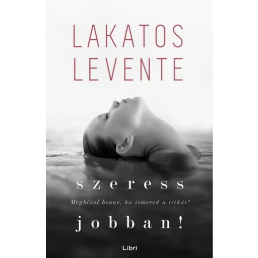 Szeress jobban! - Lakatos Levente (2015)