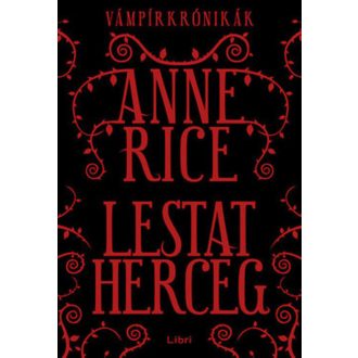Lestat herceg /Vámpírkrónikák (Anne Rice)