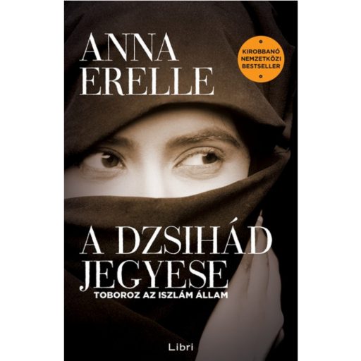 A dzsihád jegyese - Toboroz az iszlám állam (Anna Erelle)