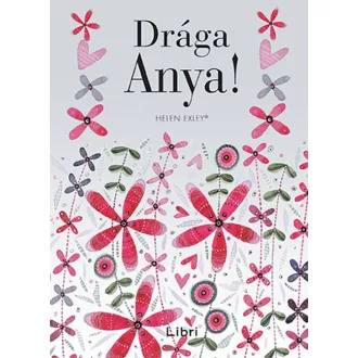Drága Anya! (Helen Exley)