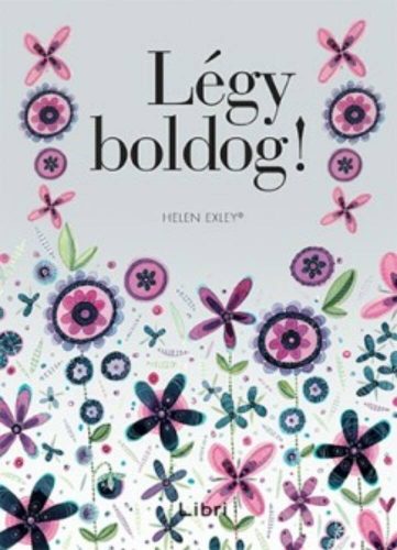 Légy boldog! (Helen Exley)