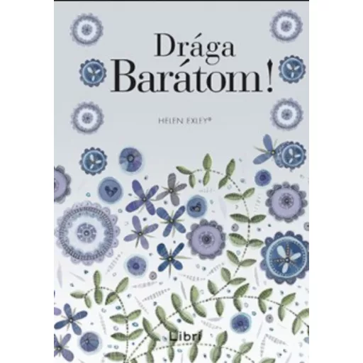 Drága Barátom!