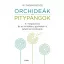 Orchideák és pitypangok - A magabiztos és az érzékeny gyerekek is lehetnek boldogok (W. Thomas 