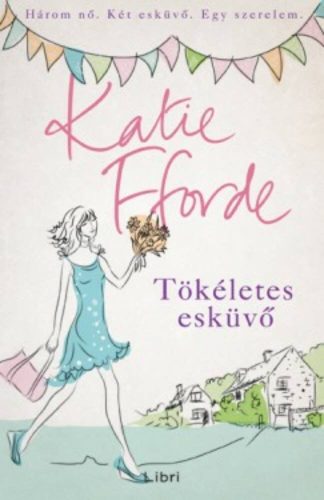 Tökéletes esküvő (Katie Fforde)