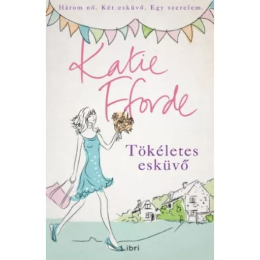 Tökéletes esküvő - Katie Fforde