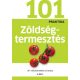 Zöldségtermesztés /101 praktika (Penny Warren)