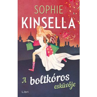 A boltkóros esküvője (Sophie Kinsella)