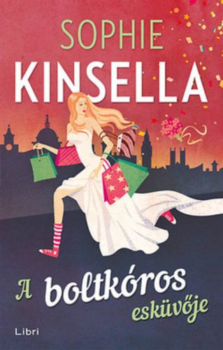 A boltkóros esküvője (Sophie Kinsella)