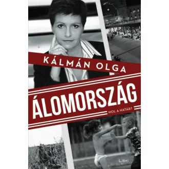 Álomország /Hol a határ? (Kálmán Olga)