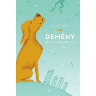 Demény /Kóbor kalandjaim (Magos Judit)