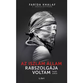 Az iszlám állam rabszolgája voltam /Farída szökése (Farída Khalaf)