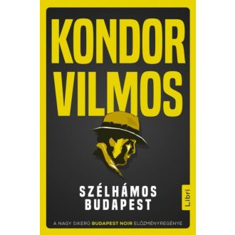 Szélhámos Budapest (Kondor Vilmos)