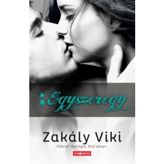 #egyszeregy /Gábriel-duológia 1. (Zakály Viki)