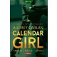 Calendar Girl: Április - Május - Június /12 hónap. 12 férfi. 1 eszkortlány. (Audrey Carlan)