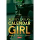 Calendar Girl: Április - Május - Június /12 hónap. 12 férfi. 1 eszkortlány. (Audrey Carlan)