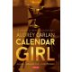 Calendar Girl: Július - Augusztus - Szeptember /12 hónap. 12 férfi. 1 eszkortlány. (Audrey Carl