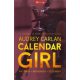 Calendar Girl: Október - November - December /12 hónap. 12 férfi. 1 eszkortlány. (Audrey Carlan