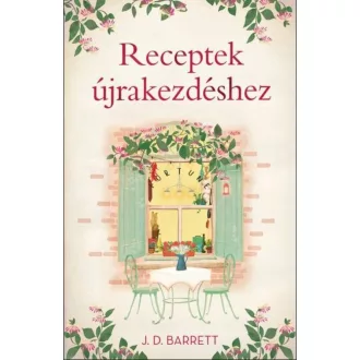 Receptek újrakezdéshez - J. D. Barrett