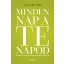 Minden nap a te napod /A sikeres hétköznapok pszichológiája (Caroline Webb)
