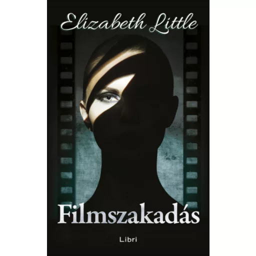 Filmszakadás - Elizabeth Little