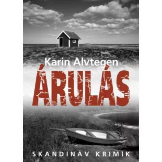 Árulás - Karin Alvtegen