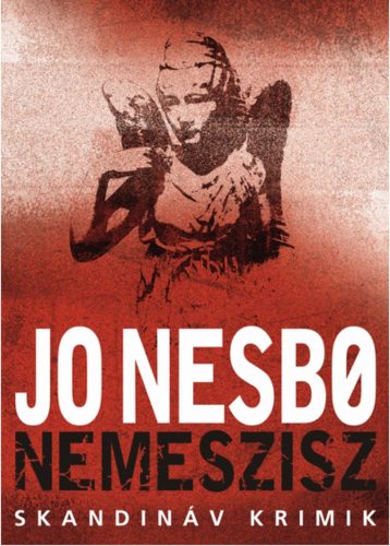 Nemeszisz /Skandináv krimik (Jo Nesbo)