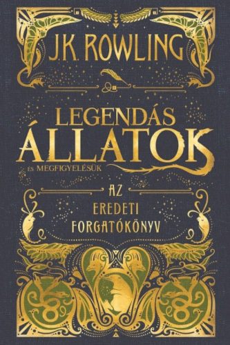 Legendás állatok és megfigyelésük /Az eredeti forgatókönyv (J. K. Rowling)