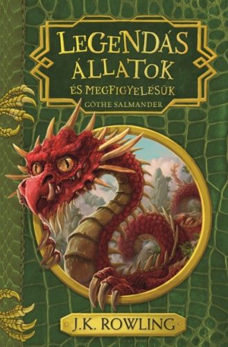 Legendás állatok és megfigyelésük - Göthe Salamander (J. K. Rowling)