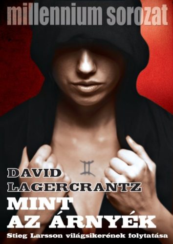 Mint az árnyék - Millennium sorozat 5. (David Lagercrantz)