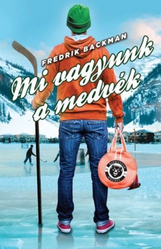 Mi vagyunk a medvék (Fredrik Backman)