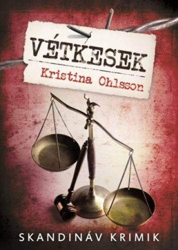 Vétkesek /Skandináv krimik (Kristina Ohlsson)