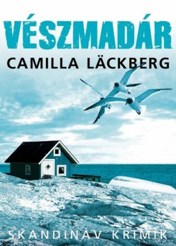 Vészmadár /Skandináv krimik (2. kiadás) (Camilla Lackberg)