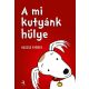 A mi kutyánk hülye / Az én gazdáim hülyék (kétfelől olvasható könyv) (Kaszás György)