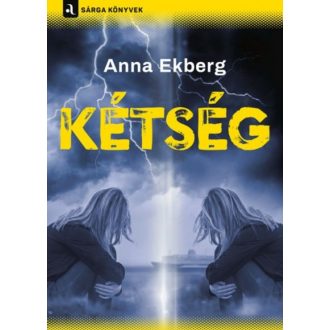 Kétség /Sárga könyvek (Anna Ekberg)