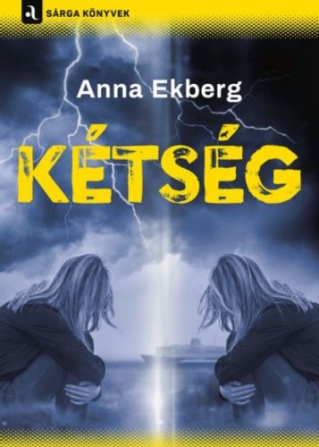 Kétség /Sárga könyvek (Anna Ekberg)