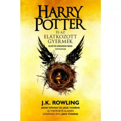Harry Potter és az elátkozott gyermek - J. K. Rowling - Jack Thorne - John Tiffany