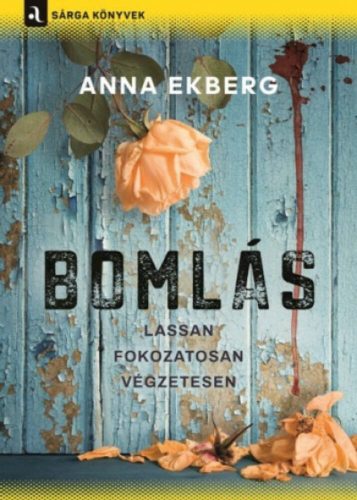 Bomlás /Sárga könyvek (Anna Ekberg)