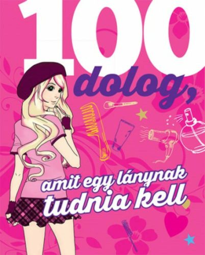 100 dolog, amit egy lánynak tudnia kell (Karla S. Sommer)