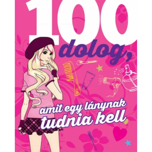 100 dolog, amit egy lánynak tudnia kell (Karla S. Sommer)