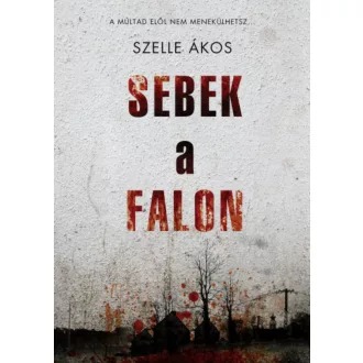 Sebek a falon - Szelle Ákos