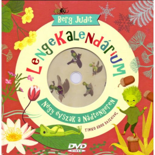 Lengekalendárium - Négy évszak a Nádtengeren - Berg Judit