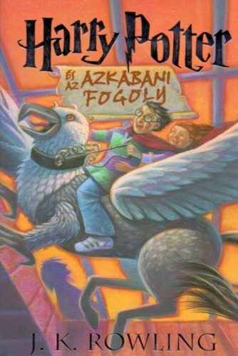 Harry Potter és az azkabani fogoly 3. /Kemény (új kiadás) (J. K. Rowling)