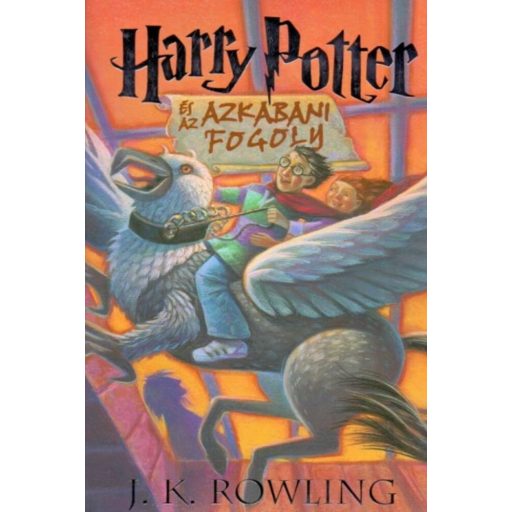 Harry Potter és az azkabani fogoly 3. /Kemény (új kiadás) (J. K. Rowling)