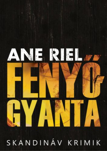 Fenyőgyanta /Skandináv krimik (Ane Riel)