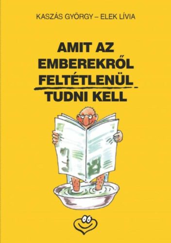 Amit az emberekről feltétlenül tudni kell (Kaszás György)