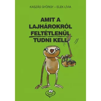 Amit a lajhárokról feltétlenül tudni kell (Kaszás György)