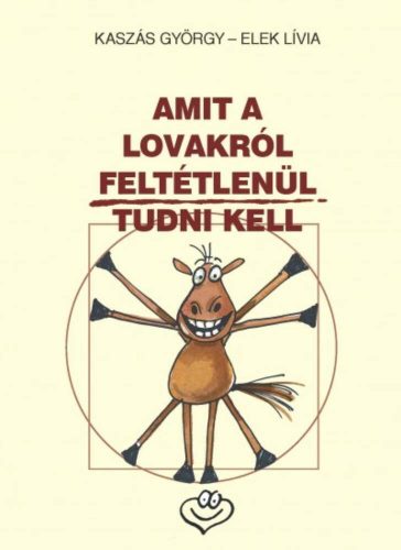 Amit a lovakról feltétlenül tudni kell (Kaszás György)